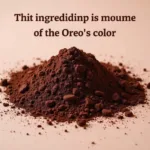 Dark brown cocoa powder, the main ingredient responsible for the Oreo's color