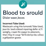 Consequences of Using Incorrect Blood Collection Tube for Troponin Test